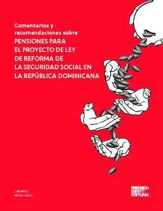 Comentarios y recomendaciones sobre pensiones par el proyecto de ley de reforma de la seguridad social en la República Dominicana