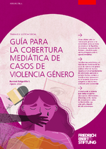 Guía para la cobertura mediática de casos de violencia género