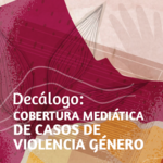 Decálogo: Cobertura mediática de casos de violencia género
